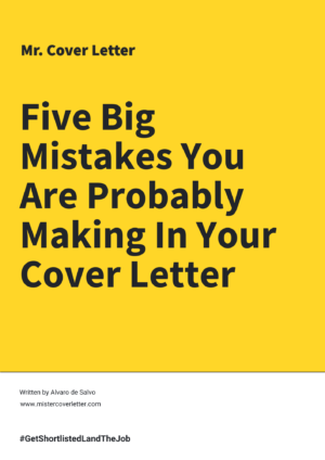 Five big mistakes you are probably making on your cover letter