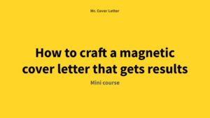 How to craft a magnetic cover letter that gets results